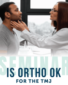 Course:  Is Ortho Ok For The TMJ?