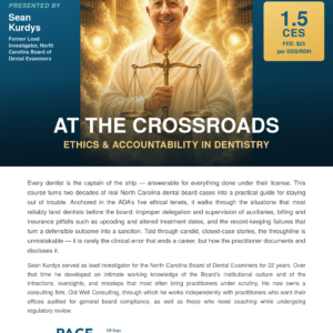 At The Crossroad:  Ethics and Accountability in Dentistry