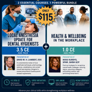 CE Bundle 2 For RDH - Local Anesthesia and Health & Wellbeing in the Workplace